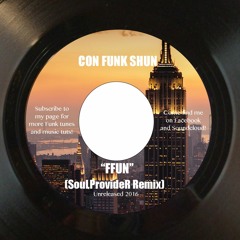 Con Funk Shun "Ffun" (SoulProvider Refunktification)