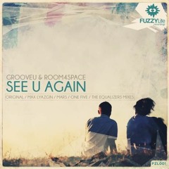 GrooveU & Room4Space – See U Again (Mars Remix)