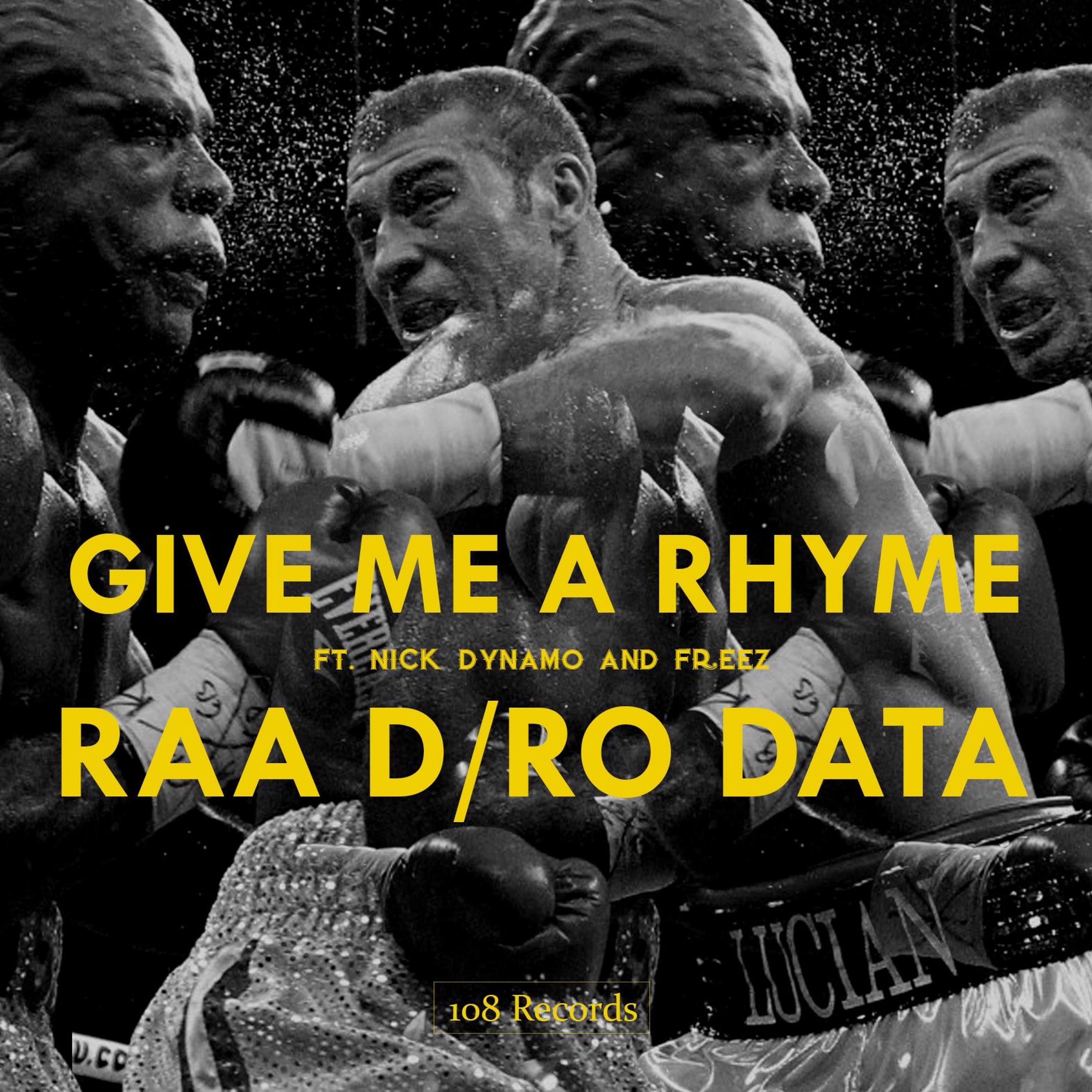 Give Me A Rhyme - Raa D, Nick Dynamo, FReeZ (Prod by Ro Data) episode artwork