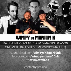 Daft Punk vs Andre Crom & Martin Dawson - One More Ballistics Time (Wimpy Mashup)