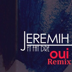 Jeremih Ft Fat Dre - OUI Remix