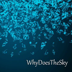 WhyDoesTheSky