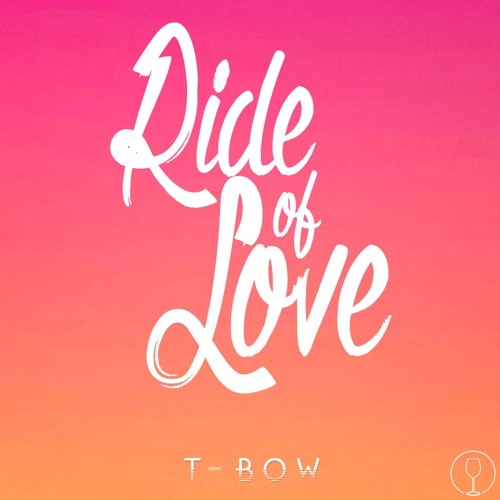 T-Bow - Ride Of Love