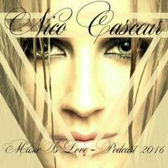 Nico Casceur - MusicIsLove #3 / Podcast 2016