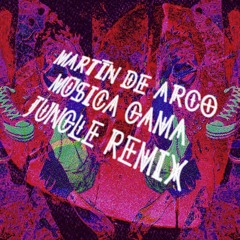 MÚSICA GAMA (JUNGLE RMXXX)