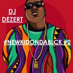 #NEWKIDONDABLCK #2