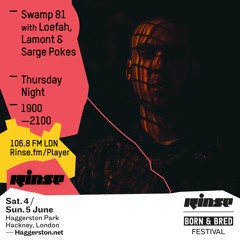 Rinse FM Podcast - Swamp 81 w/ Loefah, Lamont + Sarge Pokes - 7th April 2016