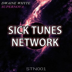 Dwaine Whyte - Supernova - Original Mix [Sick Tunes Network EXCLUSIVE]