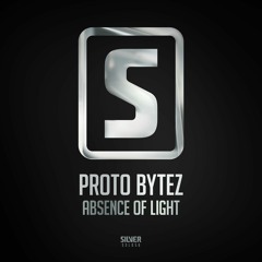 Proto Bytez - Absence Of Light (#SSL056)