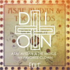 Asaf Avidan & The Mojo's - My Favorite Clown (Dion Edit) FREE DL!
