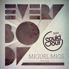 Miguel Migs - Everybody Feat. Evelyn Champagne (Sould Out Remix)[FDL]
