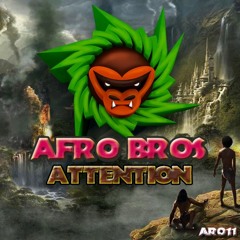 Afro Bros - Attention (Original Mix)