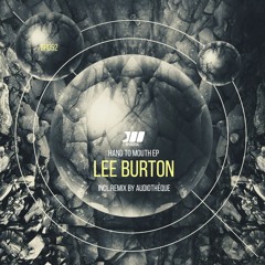 [BP052] Lee Burton - Hand To Mouth (Audiothèque remix)