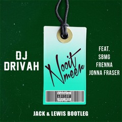 DJ Drivah - Nooit Meer ft. SBMG, Frenna & Jonna Fraser (JACK & LEWIS Bootleg)