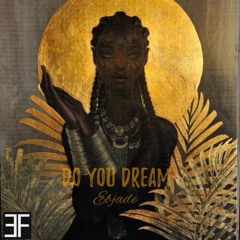 Do You Dream Prod By Dj Fatality