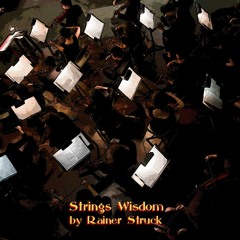 Strings Wisdom by Rainer Struck (wisdom needs no words)
