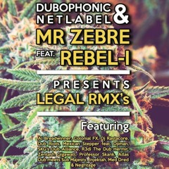 Mr Zebre Ft Rebel - I - Legal (R3di The Dub Hermit Remix)FREE DL