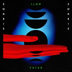 zombie zombie - slow future