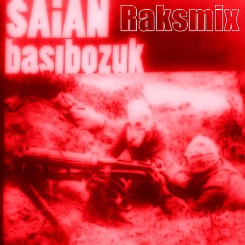 Pikapta Raks - Saian Başıbozuk (Raksmix)