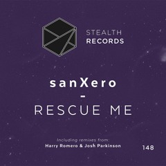 sanXero - Rescue Me (Josh Parkinson Remix)