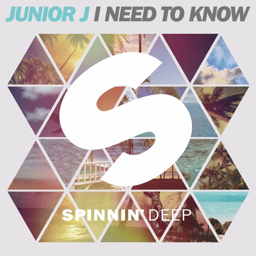 Junior J - I Need To Know (Out Now)