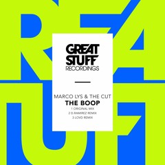 "The Boop" (Original Mix) - Marco Lys & The Cut - Great Stuff Rec.