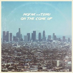 On The Come Up- Mofak feat. Temu