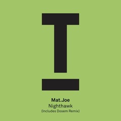 Mat.Joe - Nighthawk (Dosem Remix) - OUT NOW!