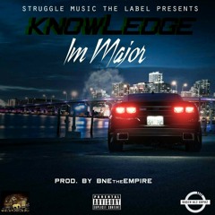 Knowledge - It Major (Prod By BNE THE EMPIRE)