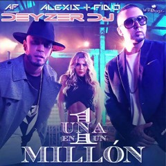deyzer dj ft alexis y fido - una en un millon ( BUY FREE DOWNLOAND )