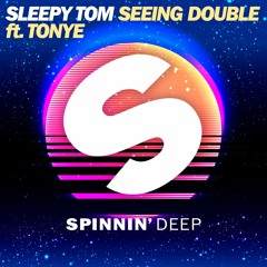 Sleepy Tom - Seeing Double ft. Tonye (Out Now)