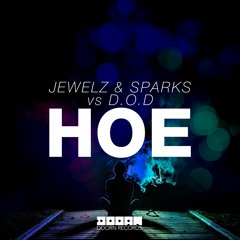 Jewelz & Sparks vs. D.O.D - Hoe (OUT NOW)