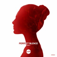 Perfect Silence - Chelly (Original Mix)