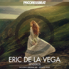 Eric De La Vega - Senderos (Vitodito Remix) [PBD002] [OUT NOW]
