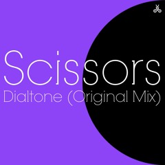 Scissors - Dialtone [Future House]