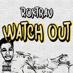 Watch Out (feat. Bee'Jay)