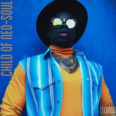 Child Of Neo-Soul (Prod. by Medasin)
