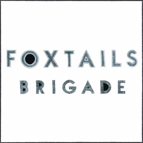 Foxtails Brigade - Far Away And Long Ago