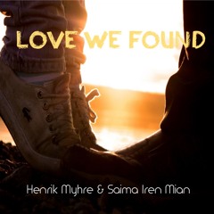 MYHRE ft Saima Iren Mian - Love we Found