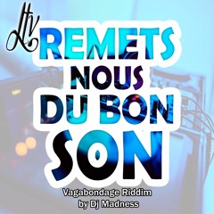 Ltv - Remets Nous Du Bon Son - Vagabondage Riddim