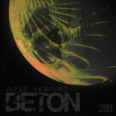 Atie Horvat - BETON Podcast #299