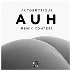 Autoerotique - AUH (Paraphonics Remix)[Remix Contest]
