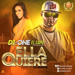 Di - One El Capo - Ella Quiere (Prod. Chino G & Capone Music)
