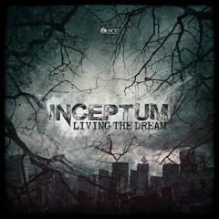 Inceptum - Living The Dream