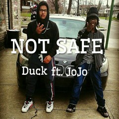Not Safe X Duck ft. JoJo