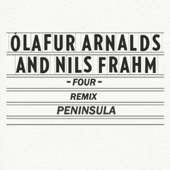 Ólafur Arnalds & Nils Frahm - Four -(Península - Remix)