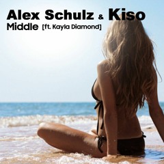 Alex Schulz & Kiso - Middle (Feat Kayla Diamond) [DJ Snake Cover]