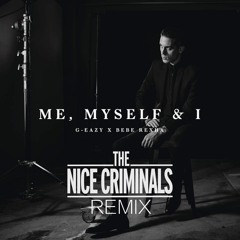 G-EAZY - Me Myself And I (Nice Criminals Remix) PREVIEW