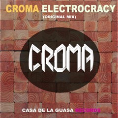 Croma - Electrocracy (Original Mix)