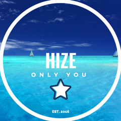 Hize - Only You (Original Mix) [QualityTunes Premiere]